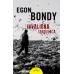 Egon Bondy: Invalidna sorojenca