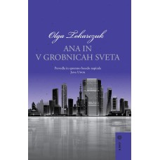 Olga Tokarczuk: Ana In v grobnicah sveta (e-knjiga)