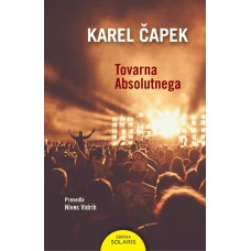 Karel Čapek: Tovarna Absolutnega
