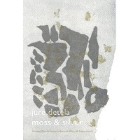 Jure Detela: Moss & Silver