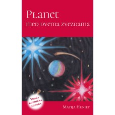 Matija Hunjet: Planet med dvema zvezdama (e-knjiga)
