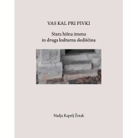 Nadja Kapelj Žmak: Vas Kal pri Pivki