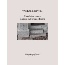Nadja Kapelj Žmak: Vas Kal pri Pivki