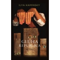 Ilya Kaminsky: Gluha republika